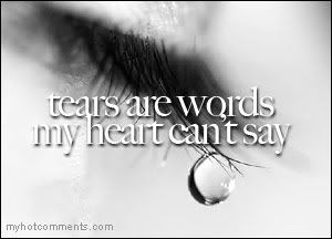 my tears Pictures, Images and Photos