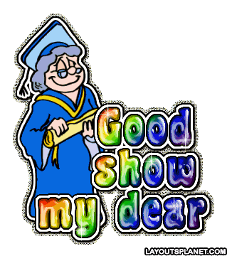 Good-show-my-dear.gif